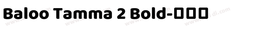 Baloo Tamma 2 Bold字体转换